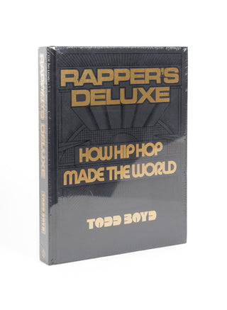 Rapper's Deluxe : How Hip Hop Made The World