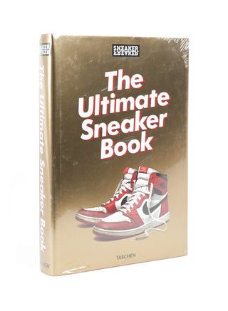 Sneaker Freaker. The Ultimate Sneaker Book